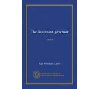The lieutenant-governor: a novel