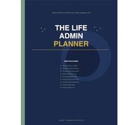 THE LIFE ADMIN PLANNER: Track.Organize.Thrive