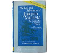 The Life and Adventures of Joaquin Murieta