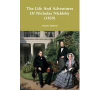 The Life And Adventures Of Nicholas Nickleby (1839)
