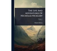 The Life And Adventures Of Nicholas Nickleby