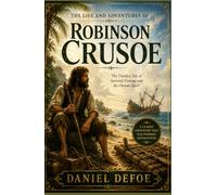 THE LIFE AND ADVENTURES OF ROBINSON CRUSOE