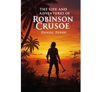 THE LIFE AND ADVENTURES OF ROBINSON CRUSOE