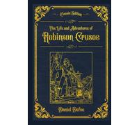 The Life and Adventures of Robinson Crusoe: Completed edition, with original illustrations - annotated