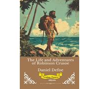 The Life and Adventures of Robinson Crusoe | Timeless Classics