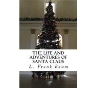 The Life and Adventures of Santa Claus