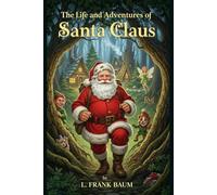 The Life and Adventures of Santa Claus
