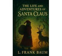 The Life and Adventures of Santa Claus