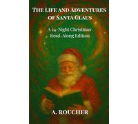 The Life and Adventures of Santa Claus: A 24-Night Christmas Read-Along Edition
