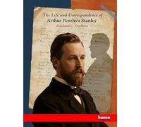 The Life and Correspondence of Arthur Penrhyn Stanley