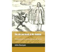 The Life and Death of Mr. Badman: Annotated with an introduction by Colin Heston