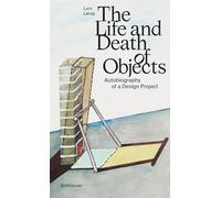 Lars Lerup The Life and Death of Objects (Copertina rigida)