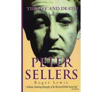The Life and Death of Peter Sellers