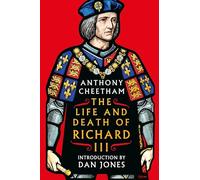 The Life and Death of Richard III
