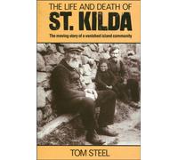 The Life and Death of St. Kilda: The moving story of a vanished island community