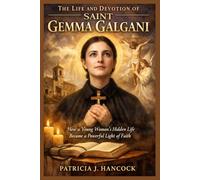 THE LIFE AND DEVOTION OF ST. GEMMA GALGANI