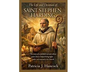 THE LIFE AND DEVOTION OF ST STEPHEN HARDING