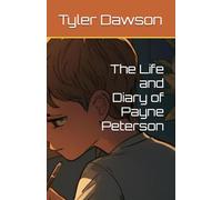 The Life and Diary of Payne Peterson