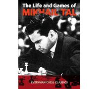 Mikhail Tal The Life and Games of Mikhail Tal (Tascabile)