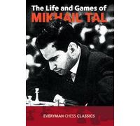 The Life And Games Of Mikhail Tal [Edizione: Regno Unito] - Tal, Mikhail