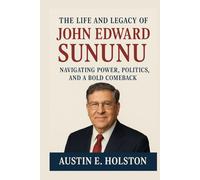 The Life and Legacy of John Edward Sununu: Navigating Power, Politics, and a Bold Comeback