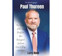 The Life and Legacy of Paul Thureen: The Theater Artist and Storyteller Who Reimagined Grief and Grace on Stage and Screen