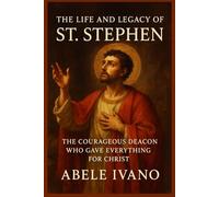 The Life and Legacy of St. Stephen