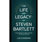 The life and legacy of Steven Bartlett: From Dropout to Global Visionary The Rise of a New-Age