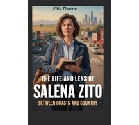 The life and Lens of Selena zito: Between Coasts and Country