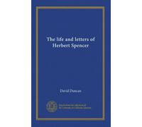 The life and letters of Herbert Spencer