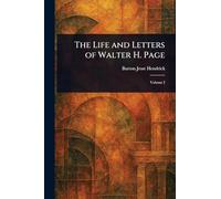 The Life and Letters of Walter H. Page