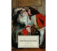 The Life and Opinions of Tristram Shandy, Gentleman: Classic British Literature Satire