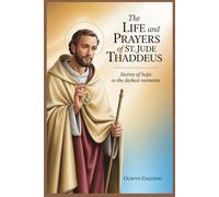 The Life and Prayers of St. Jude Thaddeus