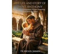 The Life and Story of Saint Anthony