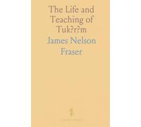 The Life and Teaching of Tuk?r?m