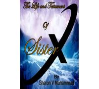 The Life And Testament Of Sister X