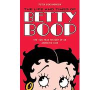 Peter Benjaminson The Life and Times of Betty Boop (Tascabile)