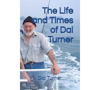 The Life and Times of Dai Turner