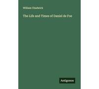 The Life and Times of Daniel de Foe