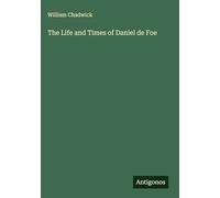 The Life and Times of Daniel de Foe