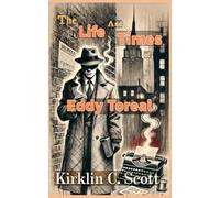 The Life and Times of Eddy Toreal