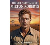 The Life and Times of Milton Roberts