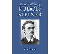 Emil Bock The Life and Times of Rudolf Steiner (Tascabile)