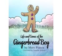 The Life and Times of the Gingerbread Boy