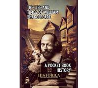 The Life and Times of William Shakespeare