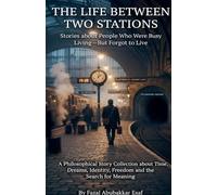 The Life between Two Stations