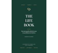 The Life Book: Quaderno da compilare quando hai la testa piena. Dieci percorsi di domande guidate per mettere ordine nei pensieri, diario introspettivo di crescita personale. Interno a colori