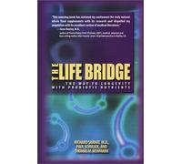 The Life Bridge: The Way To Longevity With Probiotic Nutrients