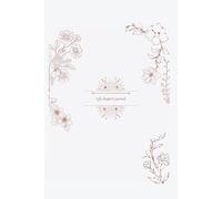 The Life Chapters Journal: A Safe Space for Reflection, Release, and Becoming