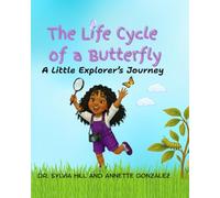 The Life Cycle of a Butterfly: A Little Explorer's Journey